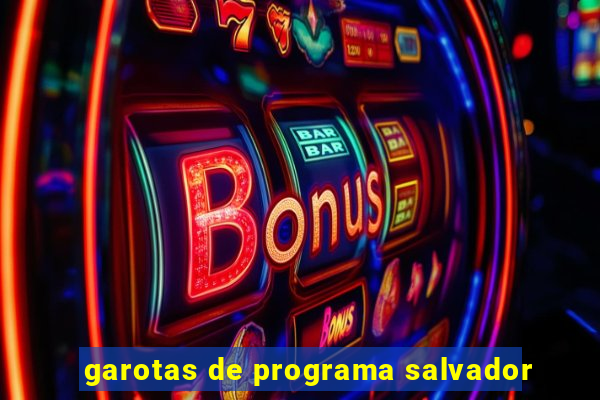 garotas de programa salvador